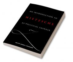 An Introduction to Nietzsche as Political Thinker