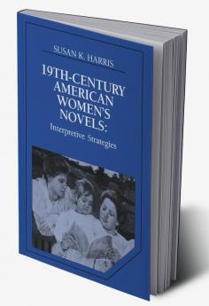 Nineteenth-Century American Women's Novels
