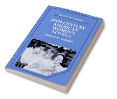 Nineteenth-Century American Women's Novels