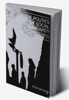 The Politics of Social Solidarity