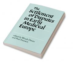 The Settlement of Disputes in Early Medieval Europe