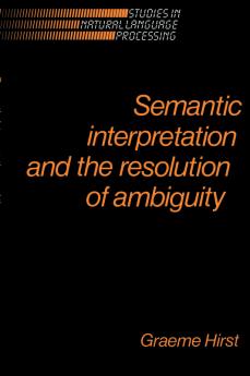 Semantic Interpretation and the Resolution of Ambiguity