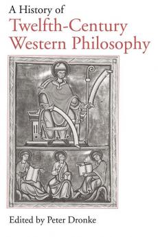 A History of Twelfth-Century Western Philosophy