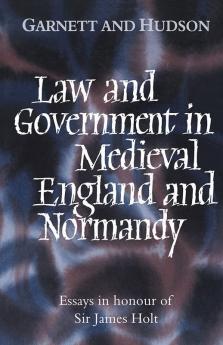 Law and Government in Medieval England and Normandy