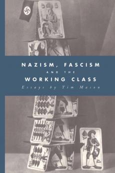 Nazism Fascism and the Working Class