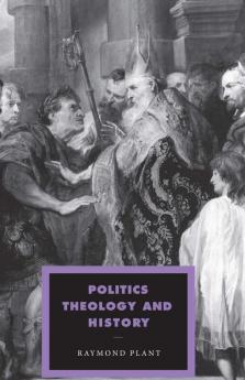 Politics Theology and History