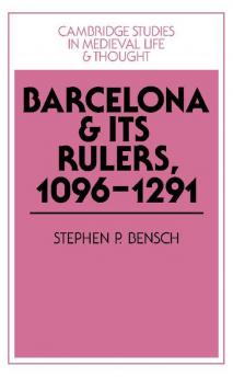 Barcelona and Its Rulers 1096 1291