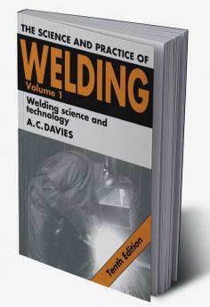 The Science and Practice of Welding