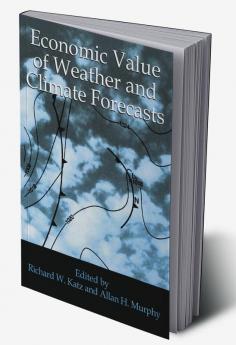 Economic Value of Weather and Climate Forecasts