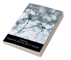 Economic Value of Weather and Climate Forecasts
