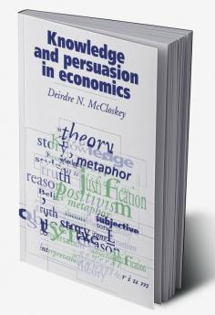 Knowledge and Persuasion in Economics