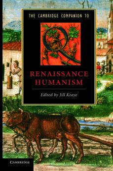 The Cambridge Companion to Renaissance Humanism