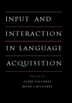Input and Interaction in Language Acquisition