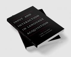 Input and Interaction in Language Acquisition