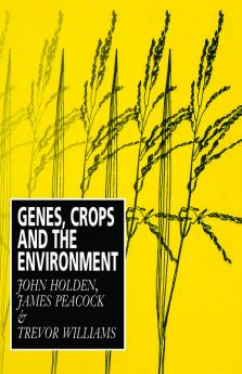Genes Crops and the Environment