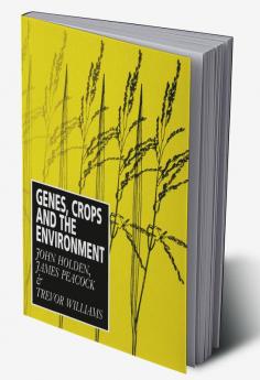 Genes Crops and the Environment