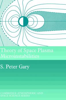 Theory of Space Plasma Microinstabilities