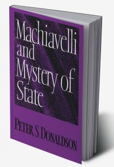 Machiavelli and Mystery of State