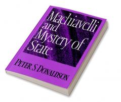 Machiavelli and Mystery of State