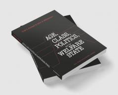 Age Class Politics and the Welfare State