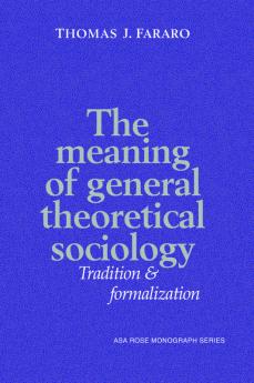 The Meaning of General Theoretical Sociology