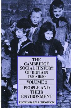The Cambridge Social History of Britain 1750 1950