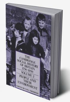 The Cambridge Social History of Britain 1750 1950