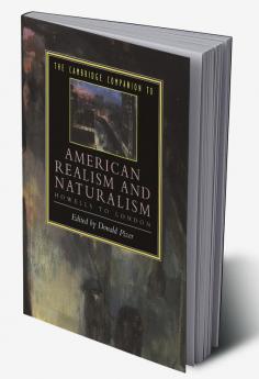 The Cambridge Companion to American Realism and Naturalism