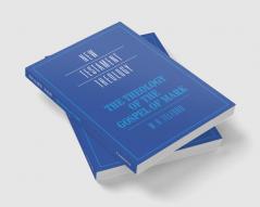 The Theology of the Gospel of Mark