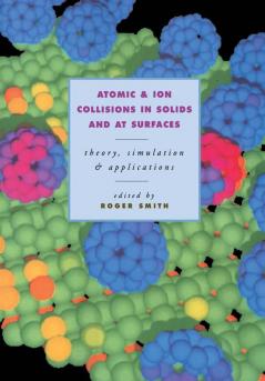 Atomic and Ion Collisions in Solids and at Surfaces