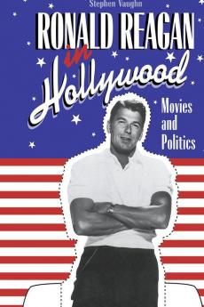 Ronald Reagan in Hollywood