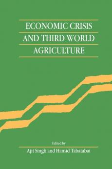 Economic Crisis and Third World Agriculture