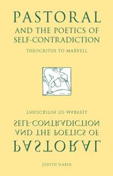 Pastoral and the Poetics of Self-Contradiction