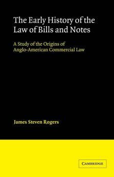The Early History of the Law of Bills and Notes