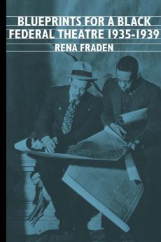 Blueprints for a Black Federal Theatre