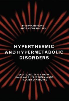 Hyperthermic and Hypermetabolic Disorders