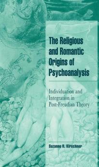The Religious and Romantic Origins of Psychoanalysis