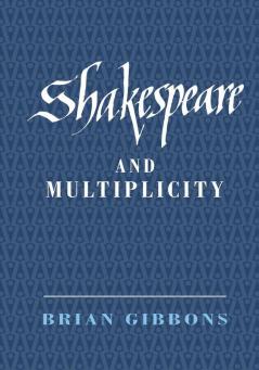 Shakespeare and Multiplicity