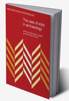 The Uses of Style in Archaeology