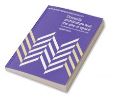 Domestic Architecture and the Use of Space