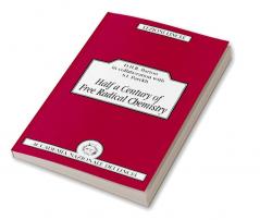 Half a Century of Free Radical Chemistry