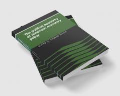 The Political Economy of American Monetary Policy