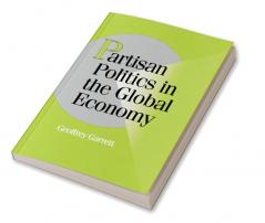 Partisan Politics in the Global Economy