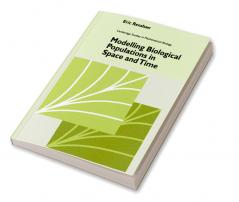 Modelling Biological Populations in Space and Time