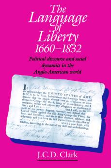 The Language of Liberty 1660 1832