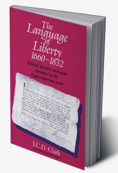 The Language of Liberty 1660 1832