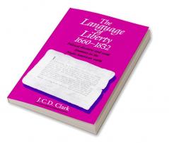The Language of Liberty 1660 1832