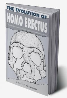 The Evolution of Homo Erectus