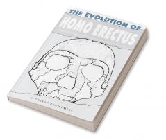 The Evolution of Homo Erectus