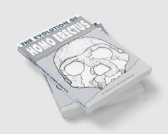 The Evolution of Homo Erectus